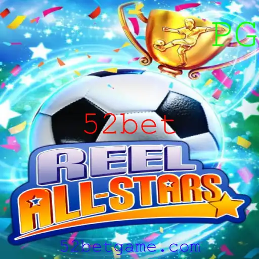 Explorando o Fascinante Mundo de ReelAllStars e o Impacto das Tendências de 52bet